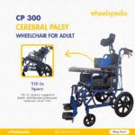CP 300 Aluminium Cerebral Palsy Wheelchair For Adult
