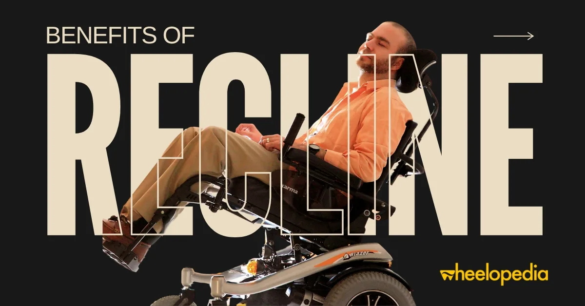 Benefits of Recline Wheelchairs
